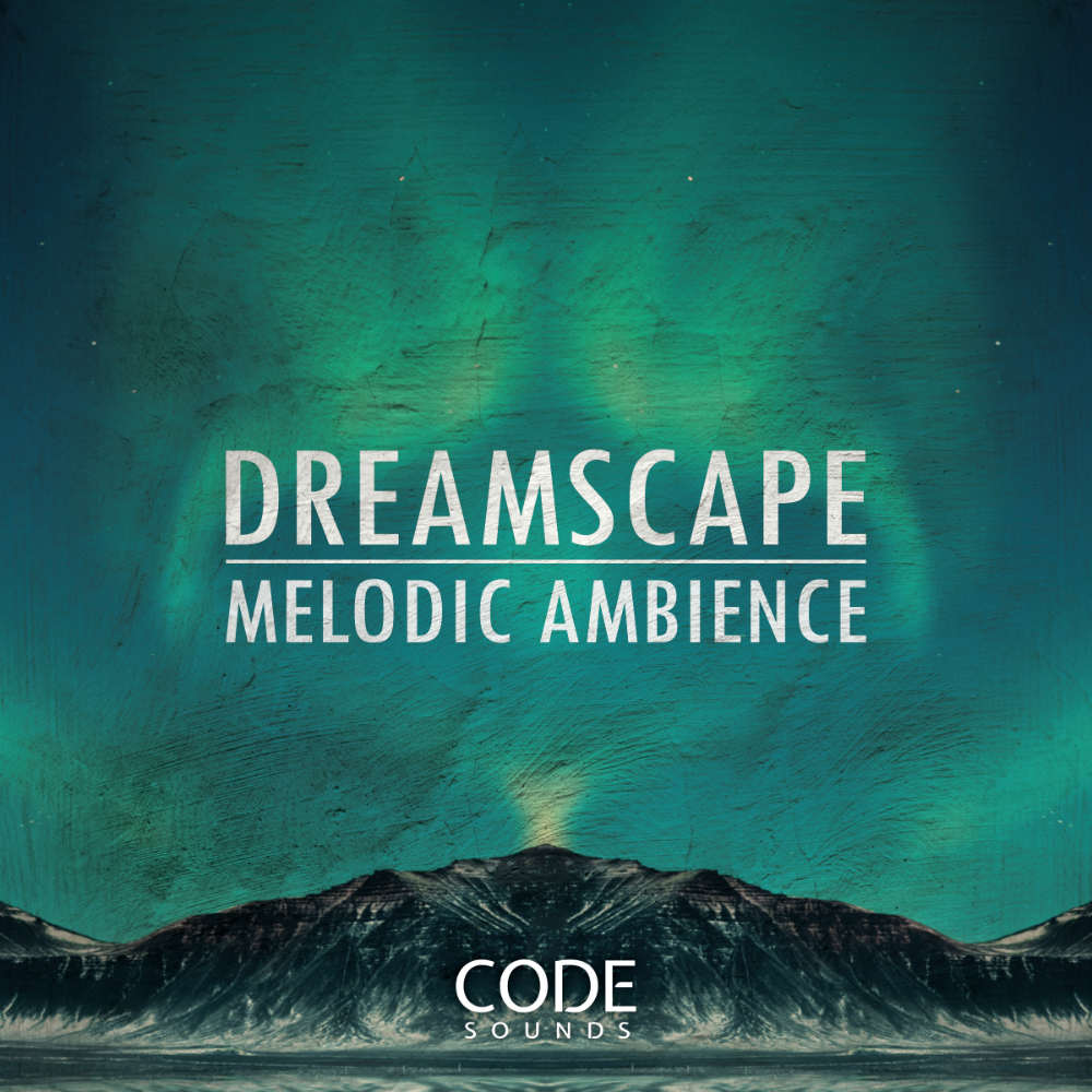 New Sample Pack! Code Sounds Dreamscape Melodic Ambience