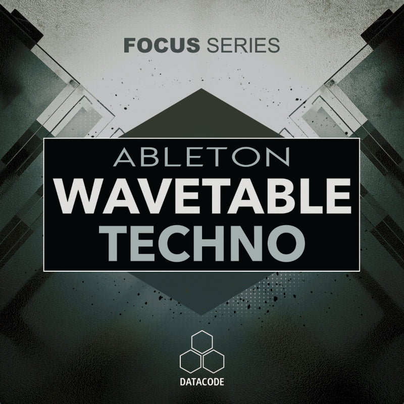 FOCUS: Ableton Wavetable Techno