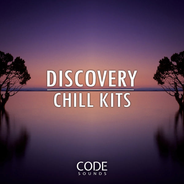 New Sample Pack! Code Sounds - Discovery Chill Kits