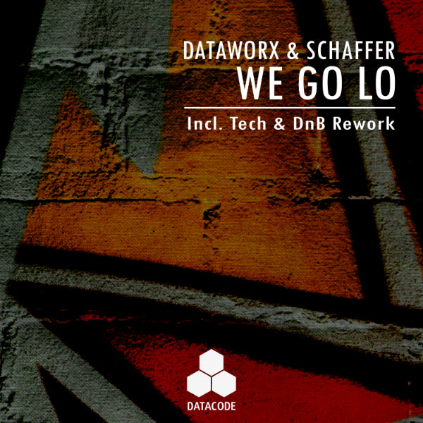New Music Release! Dataworx & Schaffer - We Go Lo