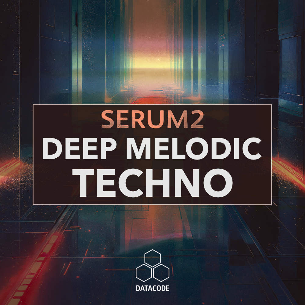 FOCUS: Serum 2 Deep Melodic Techno - Available Now!