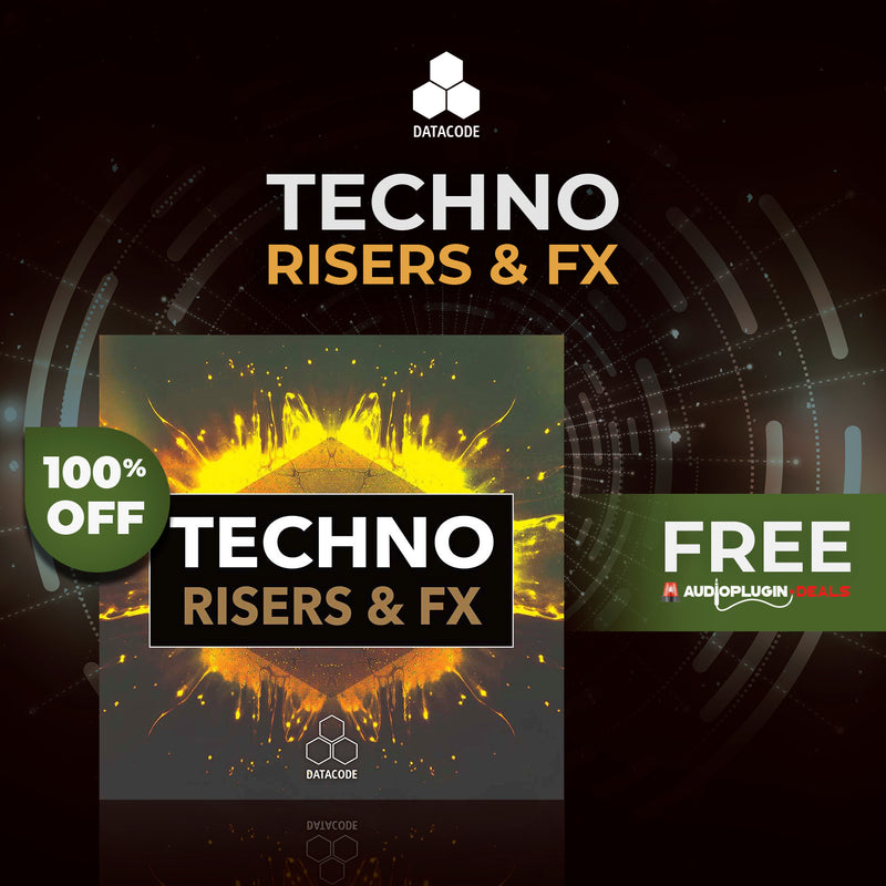 FREE Download - Datacode FOCUS: Techno Risers & FX at Audio Plugin Deals!