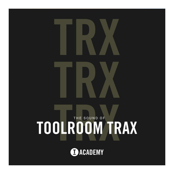 The Sound of Toolroom Trax